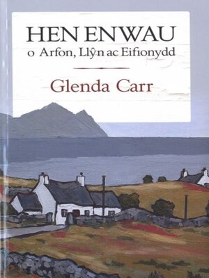 cover image of Hen Enwau o Arfon, Llŷn ac Eifionydd